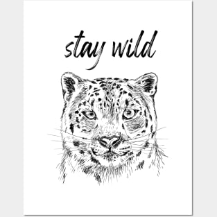 Stay Wild Snow leopard Posters and Art